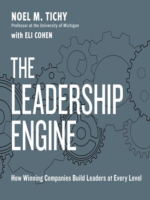 Title details for The Leadership Engine by Noel M. Tichy - Available